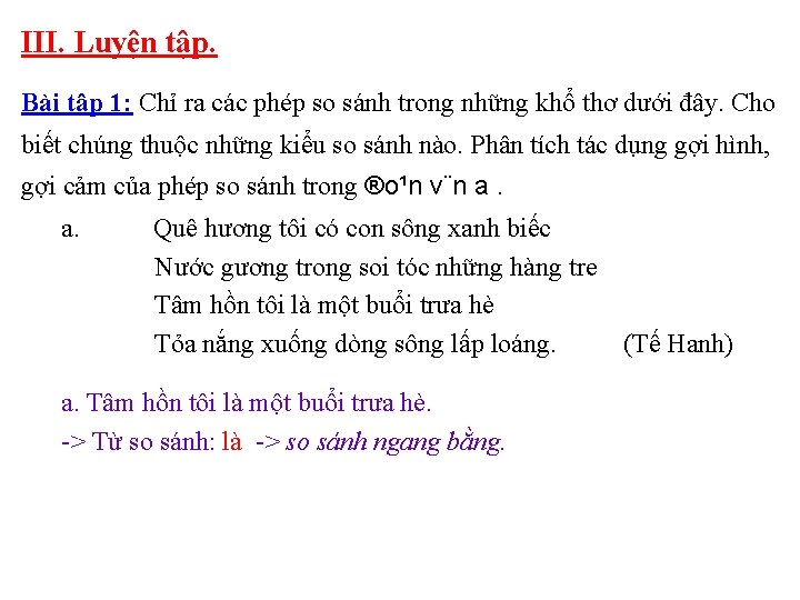 III. Luyện tập. Bài tập 1: Chỉ ra các phép so sánh trong những