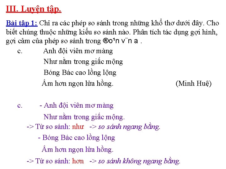 III. Luyện tập. Bài tập 1: Chỉ ra các phép so sánh trong những