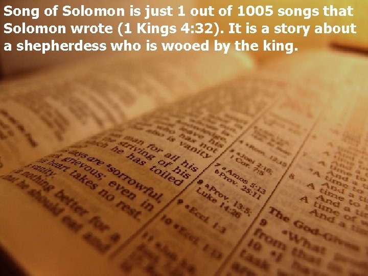 Song of Solomon is just 1 out of 1005 songs that Solomon wrote (1