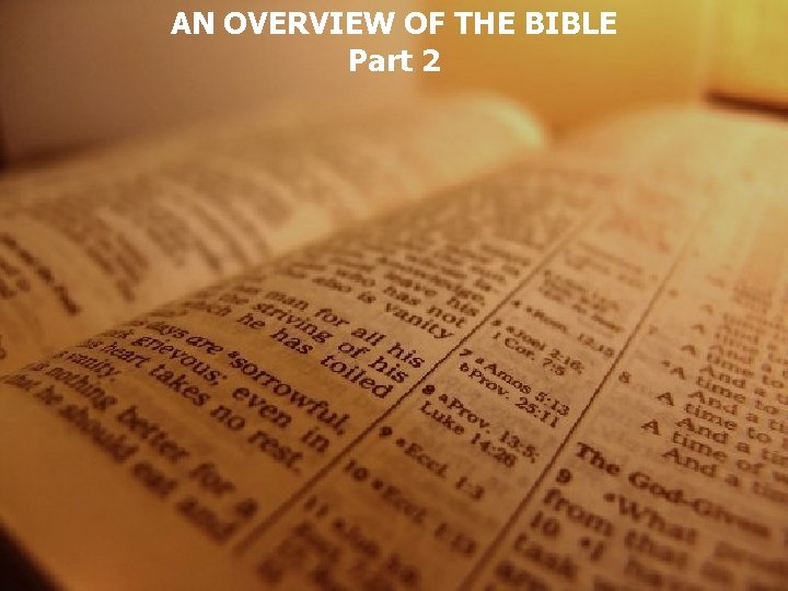 AN OVERVIEW OF THE BIBLE Part 2 