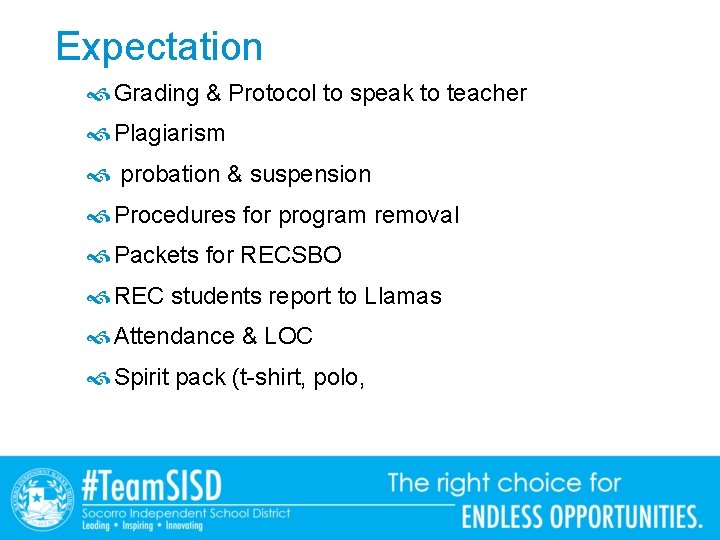 Expectation Grading & Protocol to speak to teacher Plagiarism probation & suspension Procedures for