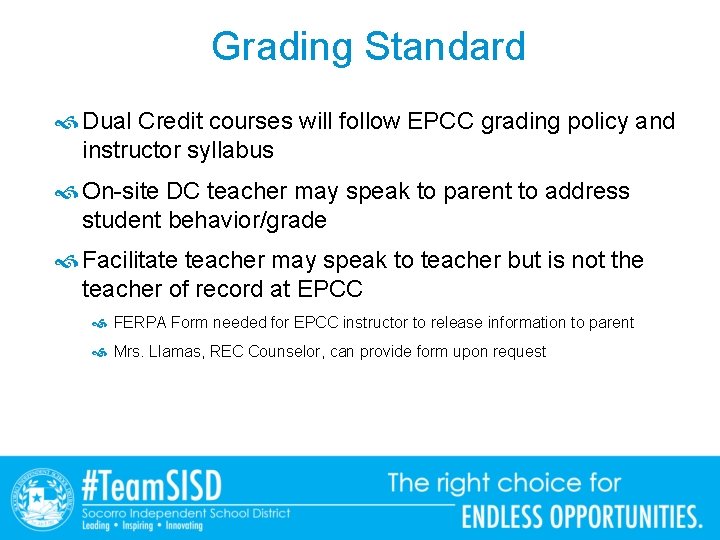 Grading Standard Dual Credit courses will follow EPCC grading policy and instructor syllabus On-site