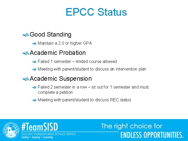 EPCC Status Good Standing Maintain a 2. 0 or higher GPA Academic Probation Failed