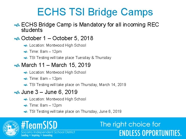 ECHS TSI Bridge Camps ECHS Bridge Camp is Mandatory for all incoming REC students