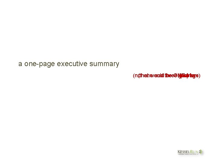 a one-page executive summary (not (that one would and three be ONE (just quarters)