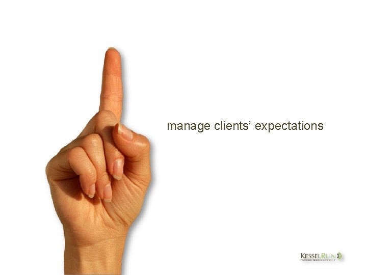 manage clients’ expectations 