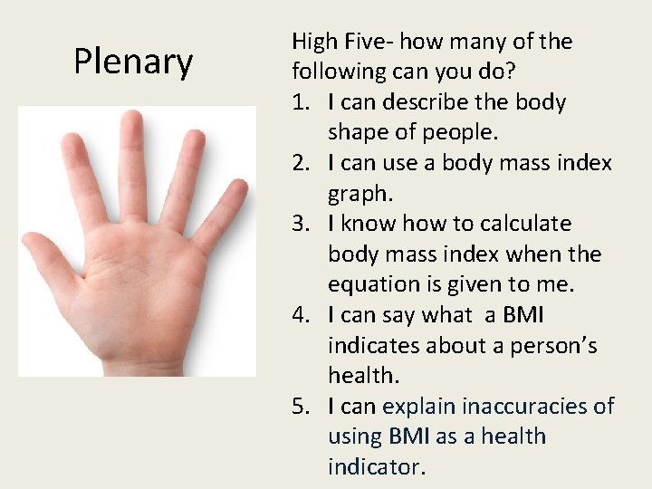 Plenary High Five- how many of the following can you do? 1. I can