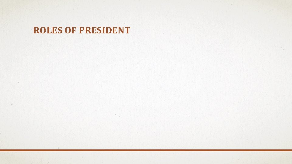 ROLES OF PRESIDENT 