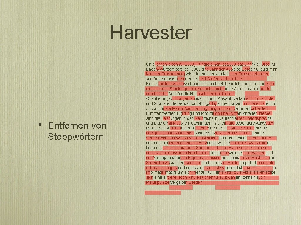 Harvester • Entfernen von Stoppwörtern Unis lernen lesen (512003) Für die einen ist 2003