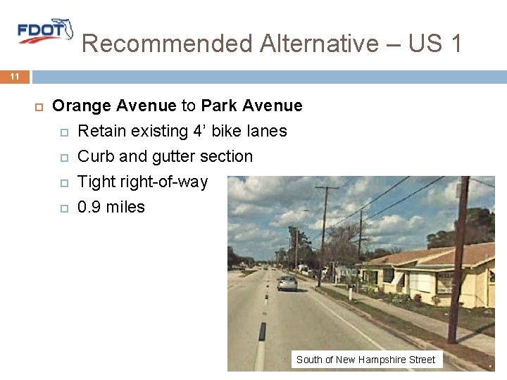 Recommended Alternative – US 1 11 Orange Avenue to Park Avenue Retain existing 4’