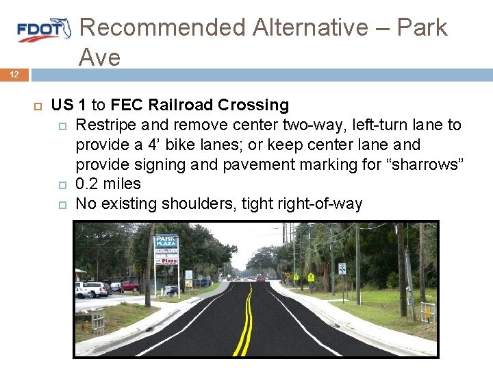 Recommended Alternative – Park Ave 12 US 1 to FEC Railroad Crossing Restripe and