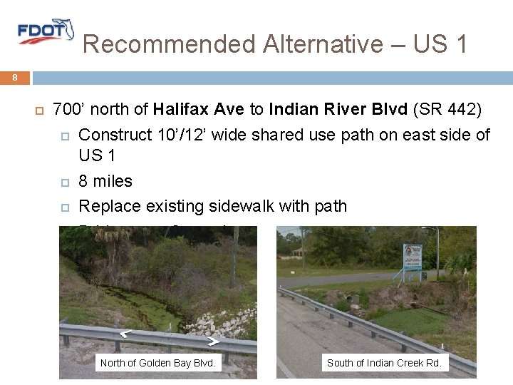 Recommended Alternative – US 1 8 700’ north of Halifax Ave to Indian River