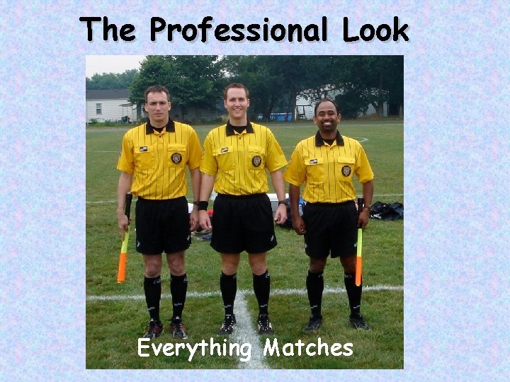 The Professional Look Everything Matches Referee Tea 