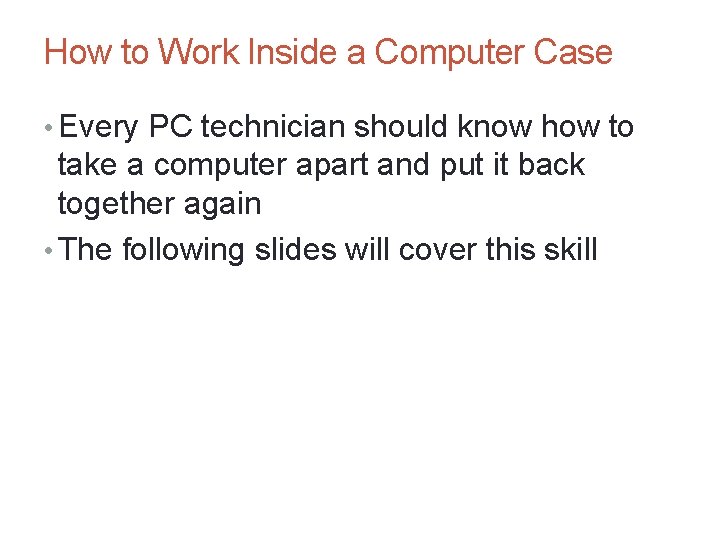 How to Work Inside a Computer Case • Every PC technician should know how