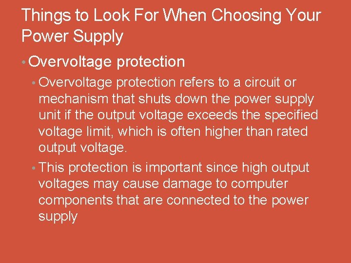 Things to Look For When Choosing Your Power Supply • Overvoltage protection refers to