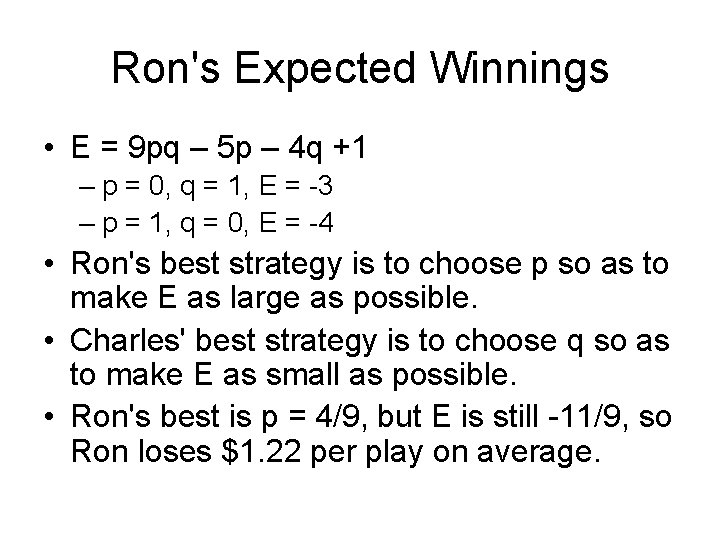 Ron's Expected Winnings • E = 9 pq – 5 p – 4 q