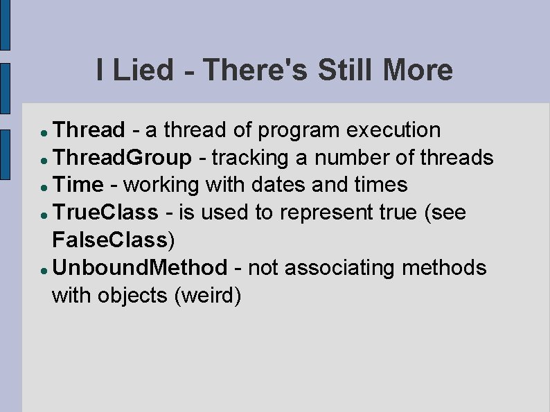 I Lied - There's Still More Thread - a thread of program execution Thread.