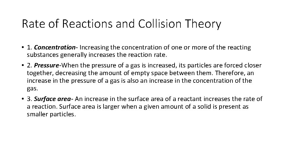 Rate of Reactions and Collision Theory • 1. Concentration- Increasing the concentration of one