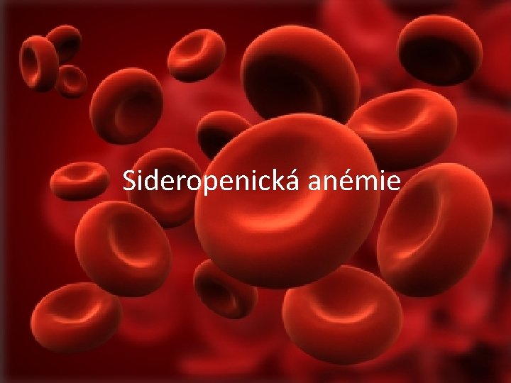 Sideropenická anémie 