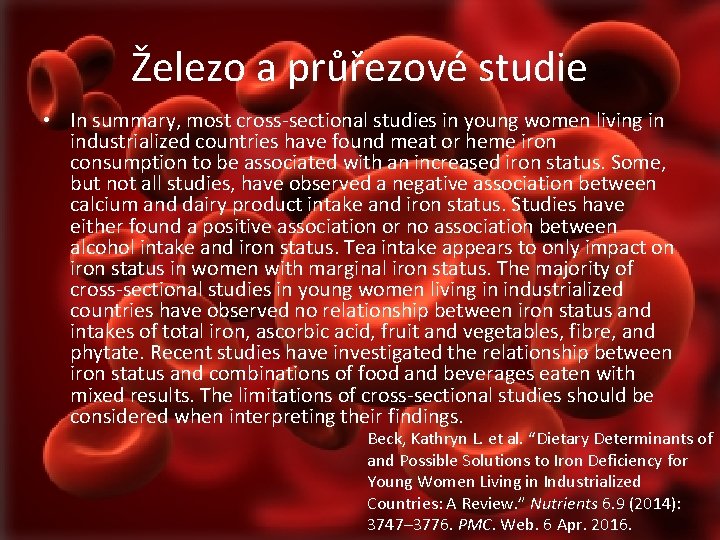 Železo a průřezové studie • In summary, most cross-sectional studies in young women living