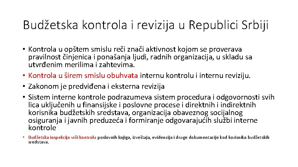 Budžetska kontrola i revizija u Republici Srbiji • Kontrola u opštem smislu reči znači