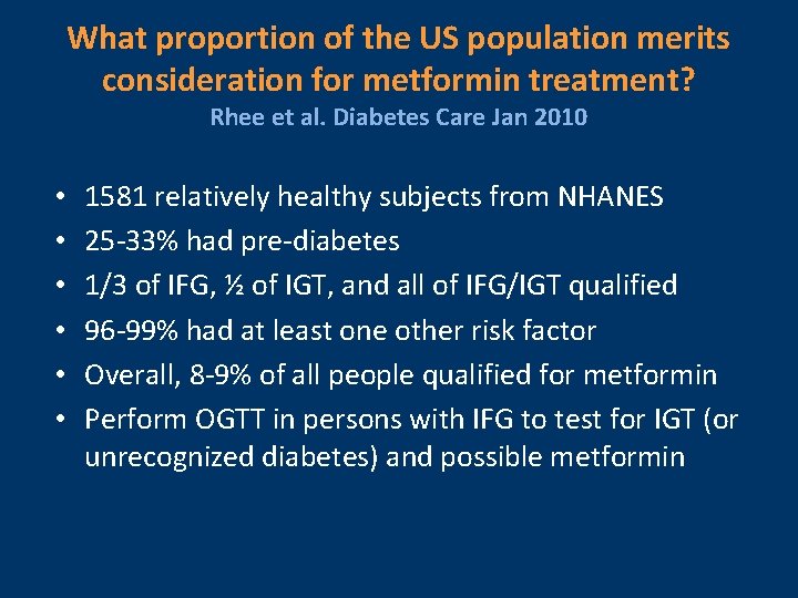 What proportion of the US population merits consideration for metformin treatment? Rhee et al.