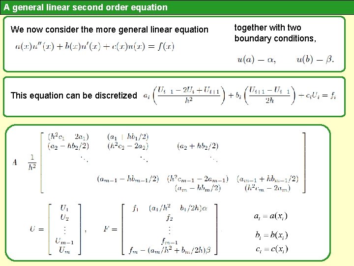 A general linear second order equation We now consider the more general linear equation