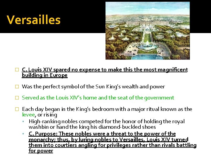 Versailles � C. Louis XIV spared no expense to make this the most magnificent