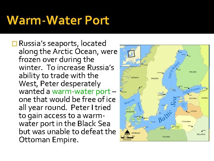 Warm-Water Port � Russia’s seaports, located along the Arctic Ocean, were frozen over during