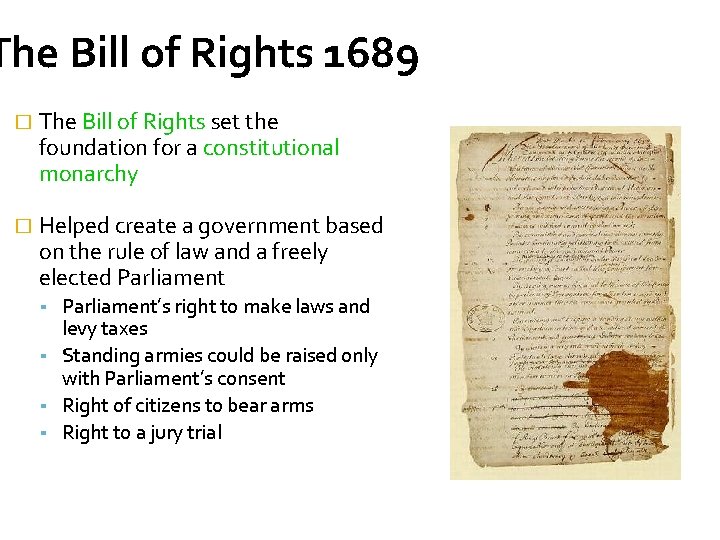 The Bill of Rights 1689 � The Bill of Rights set the foundation for