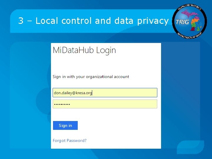3 – Local control and data privacy 