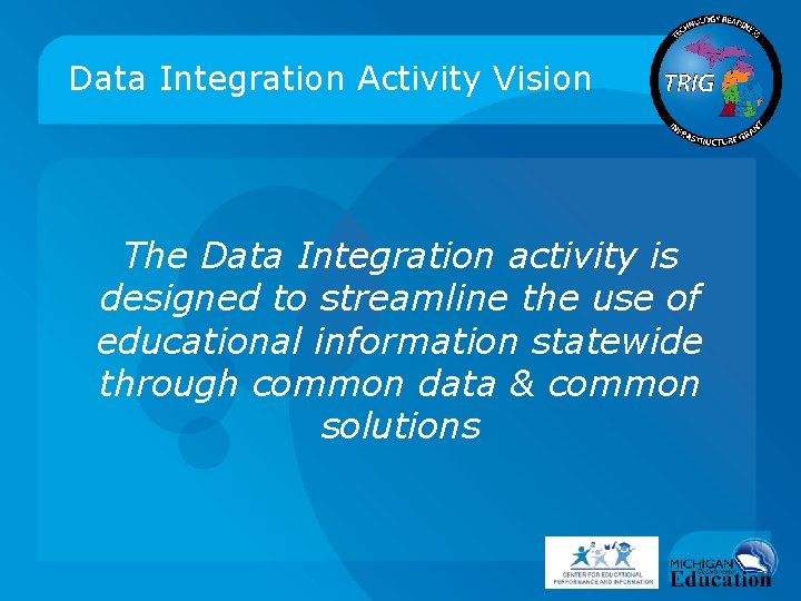 Data Integration Activity Vision The Data Integration activity is designed to streamline the use
