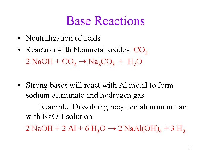 Base Reactions • Neutralization of acids • Reaction with Nonmetal oxides, CO 2 2