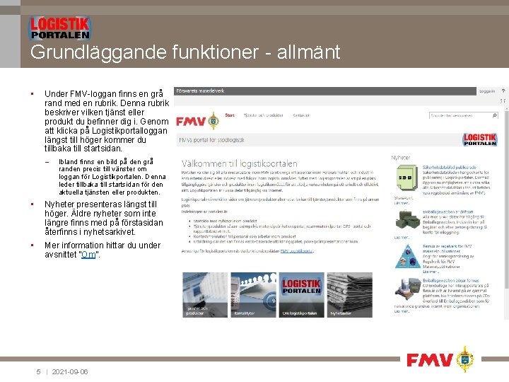Grundläggande funktioner - allmänt • Under FMV-loggan finns en grå rand med en rubrik.
