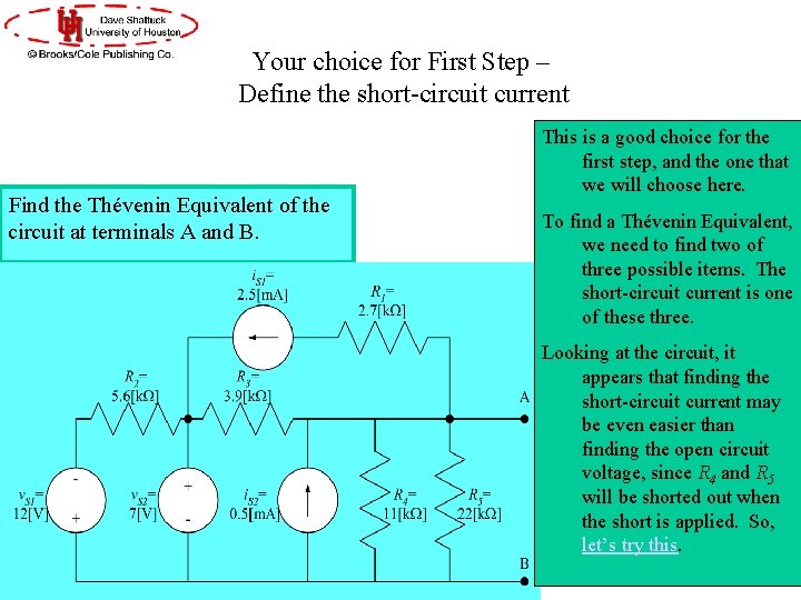 Your choice for First Step – Define the short-circuit current Find the Thévenin Equivalent