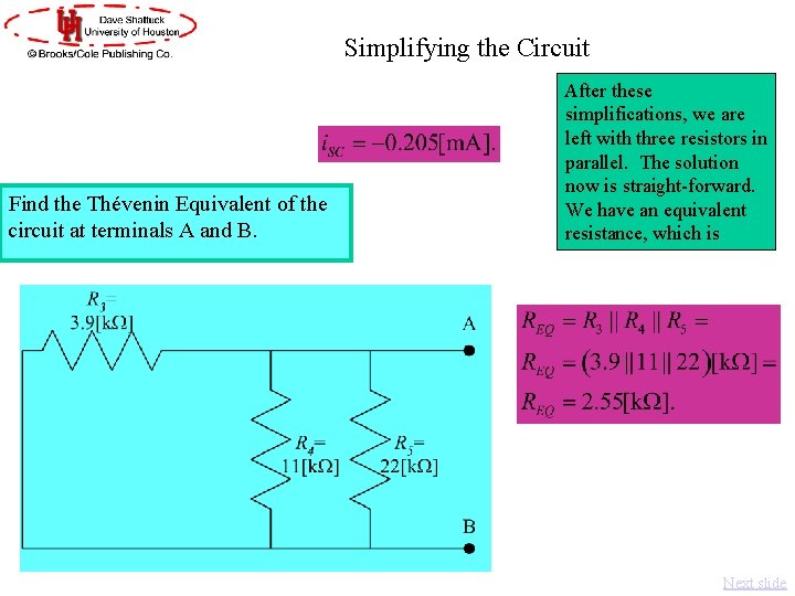 Simplifying the Circuit Find the Thévenin Equivalent of the circuit at terminals A and