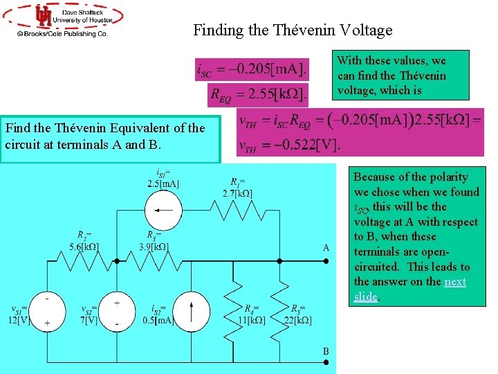 Finding the Thévenin Voltage With these values, we can find the Thévenin voltage, which