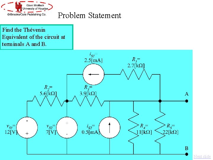 Problem Statement Find the Thévenin Equivalent of the circuit at terminals A and B.