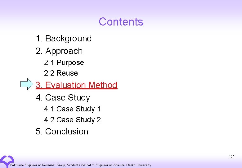 Contents 1. Background 2. Approach 2. 1 Purpose 2. 2 Reuse 3. Evaluation Method