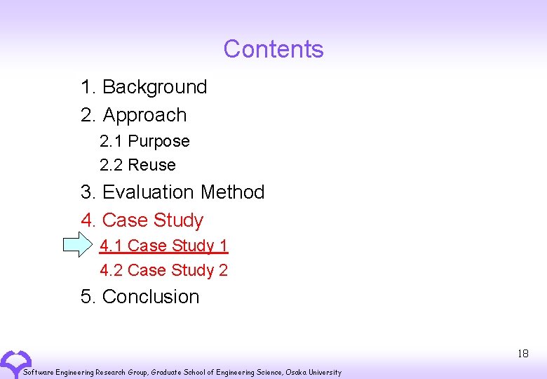 Contents 1. Background 2. Approach 2. 1 Purpose 2. 2 Reuse 3. Evaluation Method