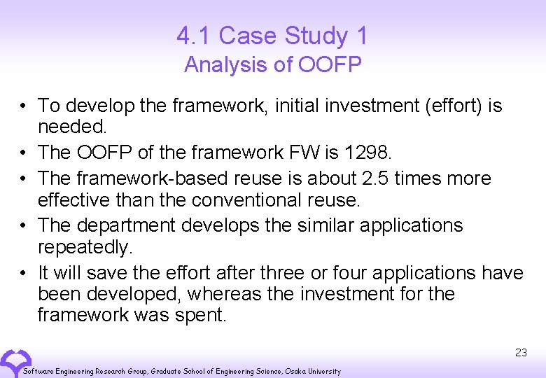 4. 1 Case Study 1 Analysis of OOFP • To develop the framework, initial