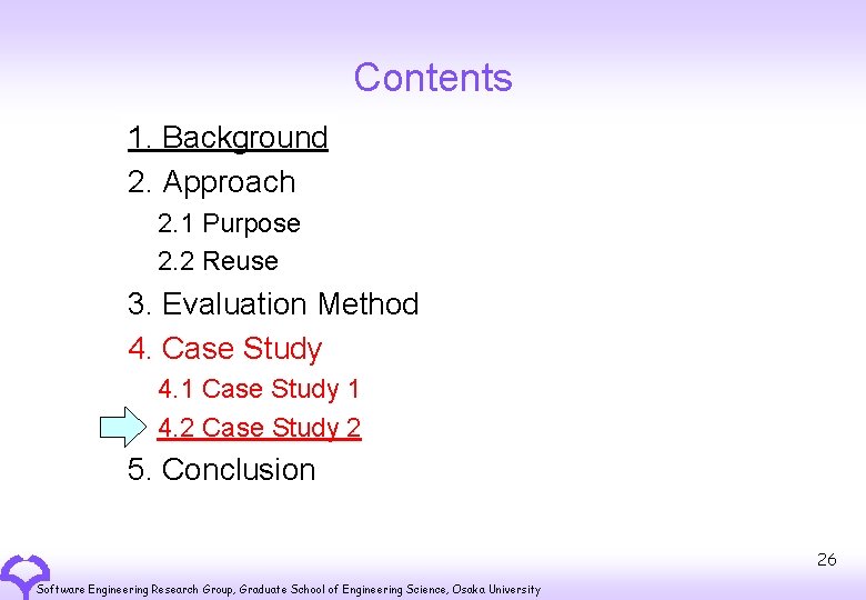 Contents 1. Background 2. Approach 2. 1 Purpose 2. 2 Reuse 3. Evaluation Method