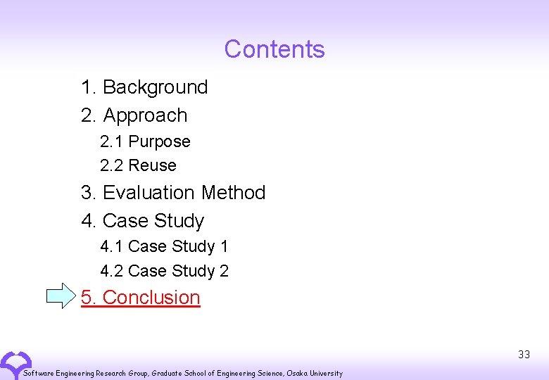 Contents 1. Background 2. Approach 2. 1 Purpose 2. 2 Reuse 3. Evaluation Method