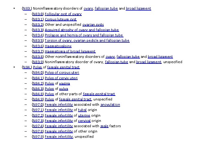 • • (N 83. ) Noninflammatory disorders of ovary, fallopian tube and broad
