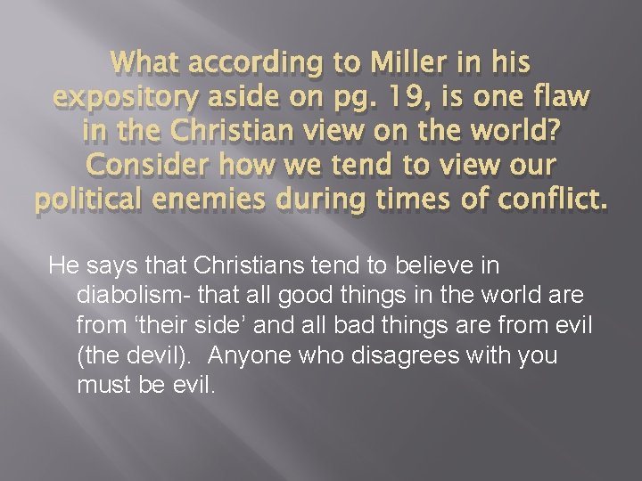 What according to Miller in his expository aside on pg. 19, is one flaw