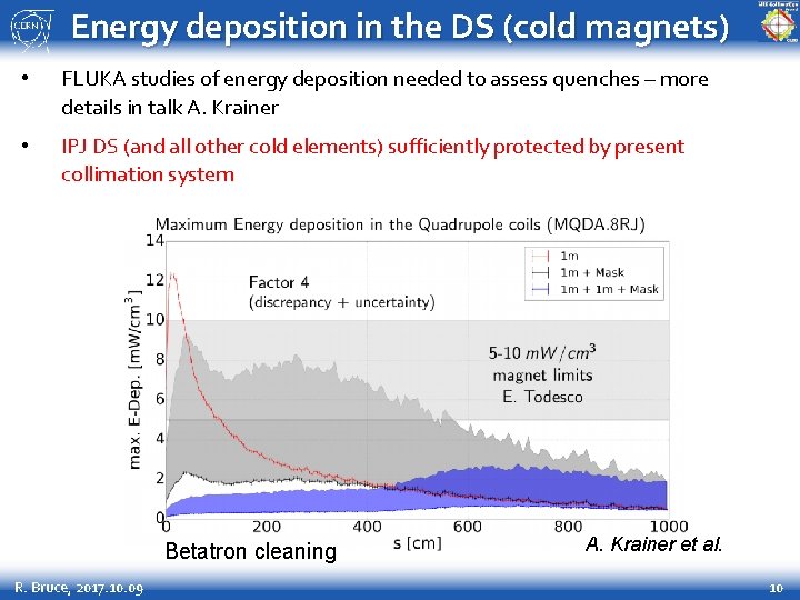 Energy deposition in the DS (cold magnets) • FLUKA studies of energy deposition needed