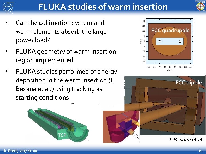 FLUKA studies of warm insertion • Can the collimation system and warm elements absorb