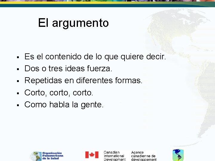 El argumento § § § Es el contenido de lo que quiere decir. Dos