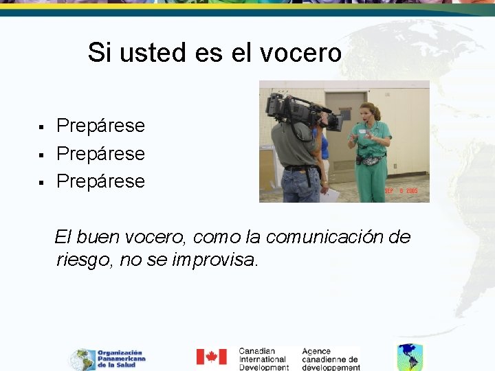 Si usted es el vocero § § § Prepárese El buen vocero, como la