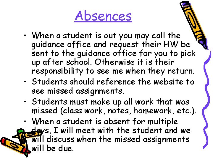 Absences • When a student is out you may call the guidance office and